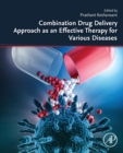 Combination Drug Delivery Approach as an Effective Therapy for Various Diseases - Book