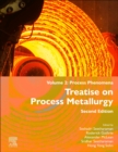Treatise on Process Metallurgy : Volume 2: Process Phenomena - Book