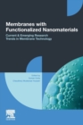 Membranes with Functionalized Nanomaterials : Current and Emerging Research Trends in Membrane Technology - Book