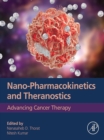 Nano-Pharmacokinetics and Theranostics : Advancing Cancer Therapy - eBook