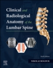Clinical and Radiological Anatomy of the Lumbar Spine - Book