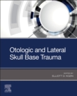 Otologic and Lateral Skull Base Trauma - Book