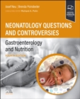 Neonatology Questions and Controversies: Gastroenterology and Nutrition - Book