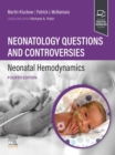 Neonatology Questions and Controversies: Neonatal Hemodynamics - eBook