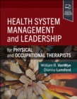 Health System Management and Leadership : for Physical and Occupational Therapists - Book