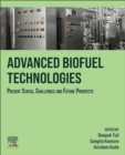 Advanced Biofuel Technologies : Present Status, Challenges and Future Prospects - Book
