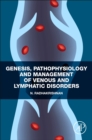 Genesis, Pathophysiology and Management of Venous and Lymphatic Disorders - Book