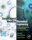 Computational Models in Biomedical Engineering : Finite Element Models Based on Smeared Physical Fields: Theory, Solutions, and Software - Book