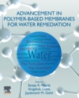 Advancement in Polymer-Based Membranes for Water Remediation - Book