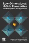 Low-Dimensional Halide Perovskites : Structure, Synthesis, and Applications - Book