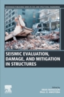 Seismic Evaluation, Damage, and Mitigation in Structures - Book
