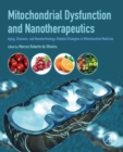 Mitochondrial Dysfunction and Nanotherapeutics : Aging, Diseases, and Nanotechnology-Related Strategies in Mitochondrial Medicine - eBook