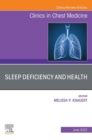 Sleep Deficiency and Health, An Issue of Clinics in Chest Medicine, E-Book : Sleep Deficiency and Health, An Issue of Clinics in Chest Medicine, E-Book - eBook