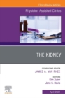 The Kidney, An Issue of Physician Assistant Clinics, E-Book : The Kidney, An Issue of Physician Assistant Clinics, E-Book - eBook