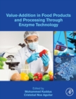Value-Addition in Food Products and Processing Through Enzyme Technology - Book