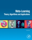 Meta-Learning : Theory, Algorithms and Applications - Book