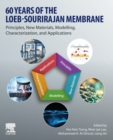 60 Years of the Loeb-Sourirajan Membrane : Principles, New Materials, Modelling, Characterization, and Applications - Book