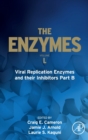 Viral Replication Enzymes and their Inhibitors Part B : Volume 50 - Book