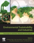 Environmental Sustainability and Industries : Technologies for Solid Waste, Wastewater, and Air Treatment - Book