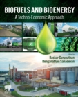 Biofuels and Bioenergy : A Techno-Economic Approach - Book