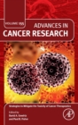 Strategies to Mitigate the Toxicity of Cancer Therapeutics : Volume 155 - Book