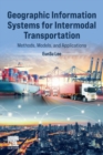 Geographic Information Systems for Intermodal Transportation : Methods, Models, and Applications - Book