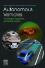 Autonomous Vehicles : Technologies, Regulations, and Societal Impacts - Book