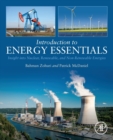 Introduction to Energy Essentials : Insight into Nuclear, Renewable, and Non-Renewable Energies - Book