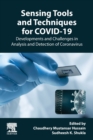 Sensing Tools and Techniques for COVID-19 : Developments and Challenges in Analysis and Detection of Coronavirus - Book