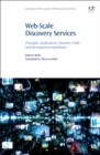 Web-Scale Discovery Services : Principles, Applications, Discovery Tools and Development Hypotheses - Book