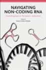 Navigating Non-coding RNA : From Biogenesis to Therapeutic Application - Book