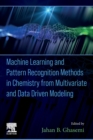 Machine Learning and Pattern Recognition Methods in Chemistry from Multivariate and Data Driven Modeling - Book