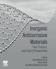 Inorganic Anticorrosive Materials : Past, Present and Future Perspectives - Book
