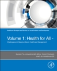 Healthcare Strategies and Planning for Social Inclusion and Development : Volume 1: Health for All Challenges and Opportunities in Healthcare Management - Book