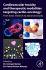 Cardiovascular Toxicity and Therapeutic Modalities Targeting Cardio-oncology : From Basic Research to Advanced Study - Book