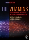 The Vitamins : Fundamental Aspects in Nutrition and Health - Book