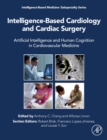 Intelligence-Based Cardiology and Cardiac Surgery : Artificial Intelligence and Human Cognition in Cardiovascular Medicine - Book
