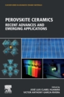 Perovskite Ceramics : Recent Advances and Emerging Applications - Book