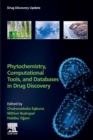 Phytochemistry, Computational Tools, and Databases in Drug Discovery - Book