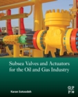 Subsea Valves and Actuators for the Oil and Gas Industry - Book
