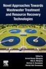 Novel Approaches Towards Wastewater Treatment and Resource Recovery Technologies - Book