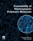 Foamability of Thermoplastic Polymeric Materials - Book