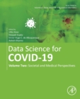 Data Science for COVID-19 : Volume 2: Societal and Medical Perspectives - Book