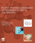 Plant Polysaccharides as Pharmaceutical Excipients - Book