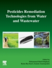 Pesticides Remediation Technologies from Water and Wastewater - Book
