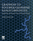 Graphene to Polymer/Graphene Nanocomposites : Emerging Research and Opportunities - Book