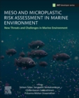 Meso- and Microplastic Risk Assessment in Marine Environments : New Threats and Challenges - Book