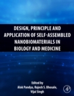 Design, Principle and Application of Self-Assembled Nanobiomaterials in Biology and Medicine - Book