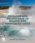 Geology and Production of Helium and Associated Gases - Book