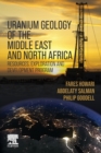 Uranium Geology of the Middle East and North Africa : Resources, Exploration and Development Program - Book